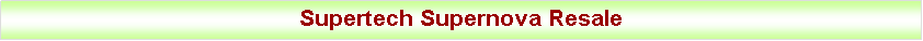 Text Box: Supertech Supernova Resale